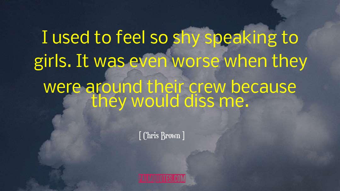 Chris Brown Quotes: I used to feel so