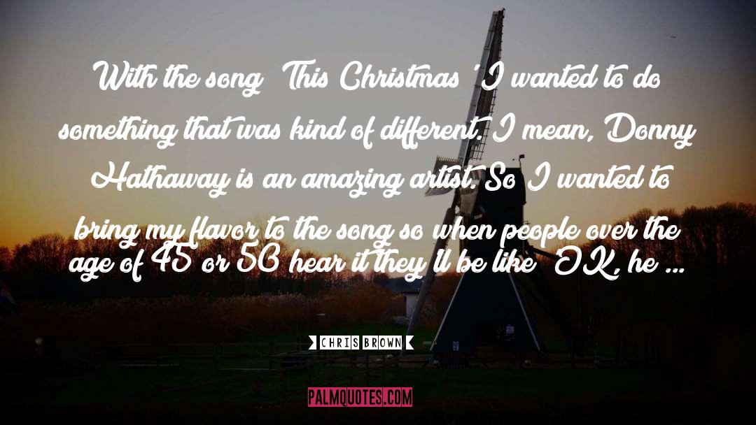 Chris Brown Quotes: With the song 'This Christmas'