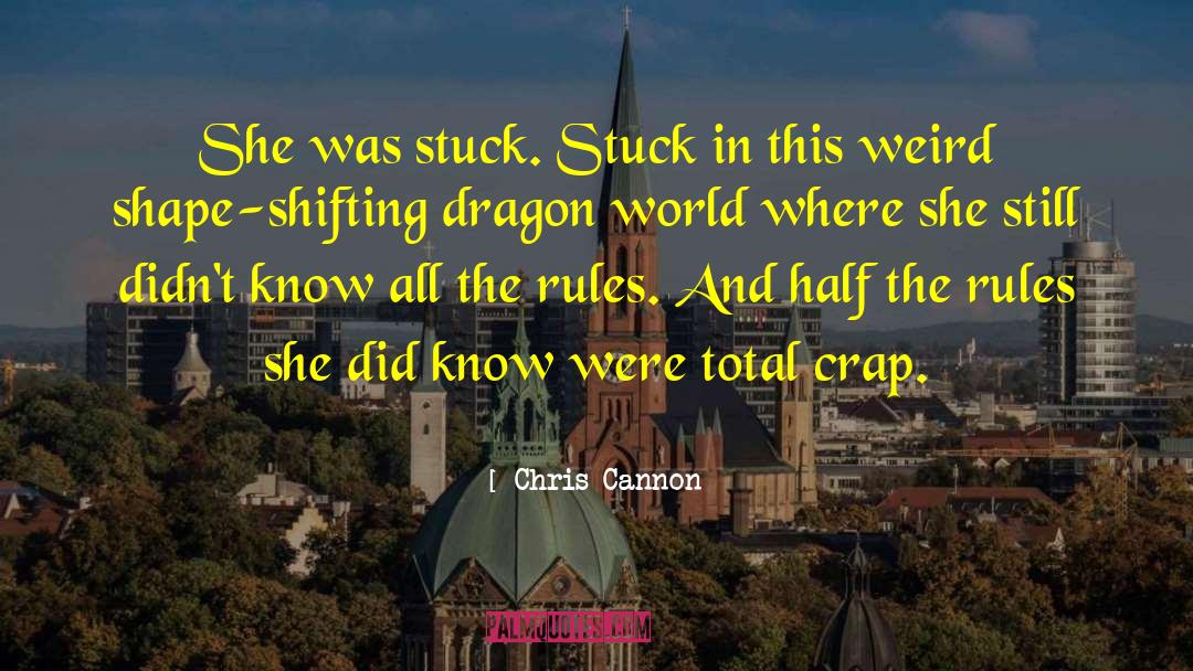 Chris Cannon Quotes: She was stuck. Stuck in