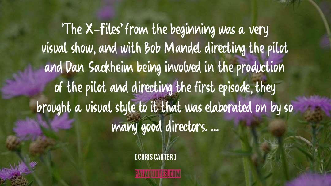 Chris Carter Quotes: 'The X-Files' from the beginning