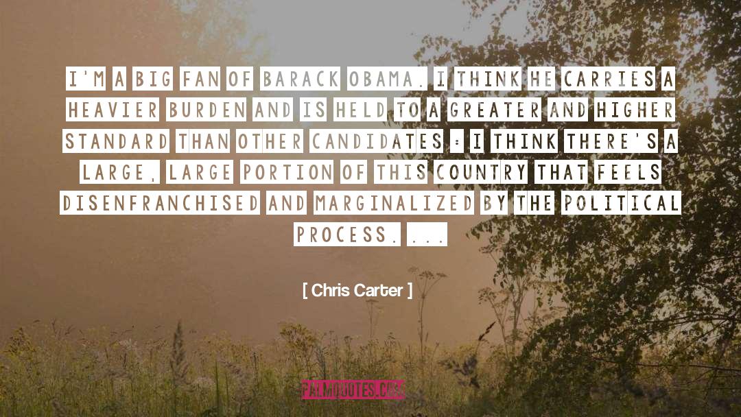 Chris Carter Quotes: I'm a big fan of