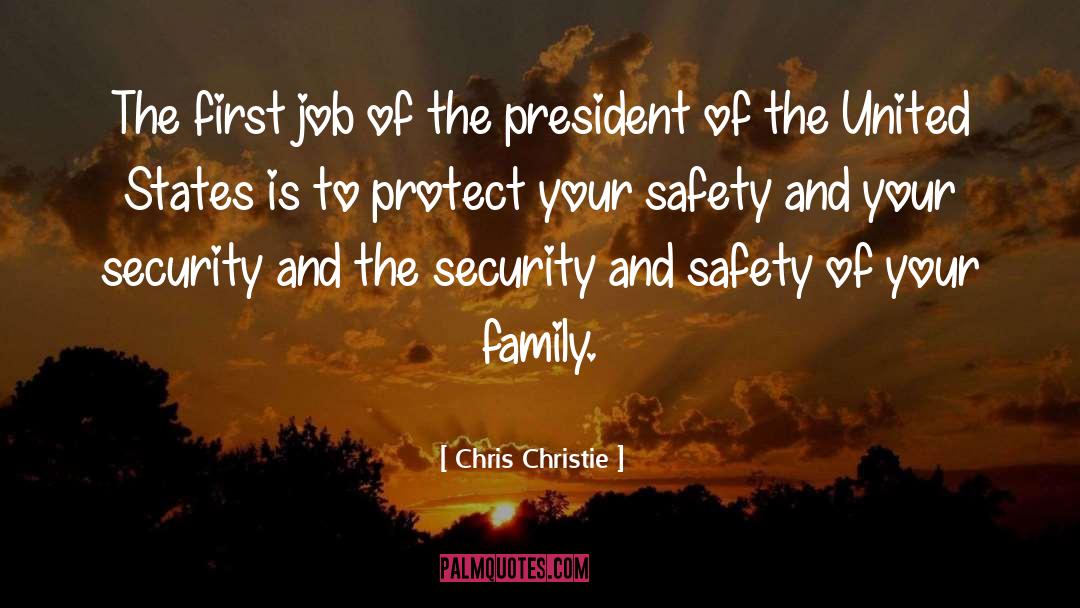 Chris Christie Quotes: The first job of the