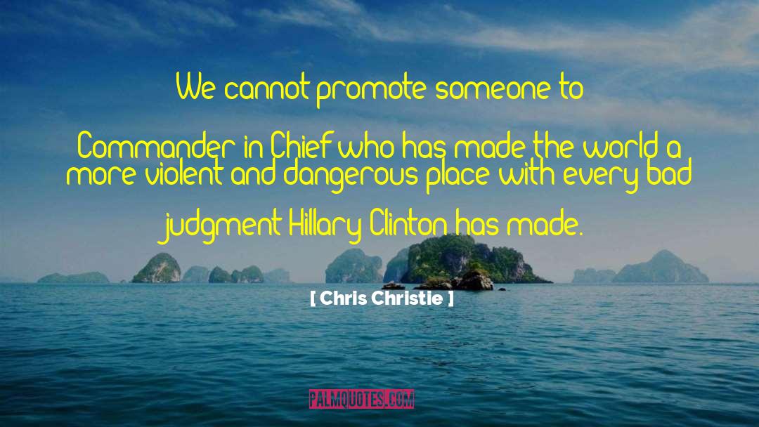 Chris Christie Quotes: We cannot promote someone to