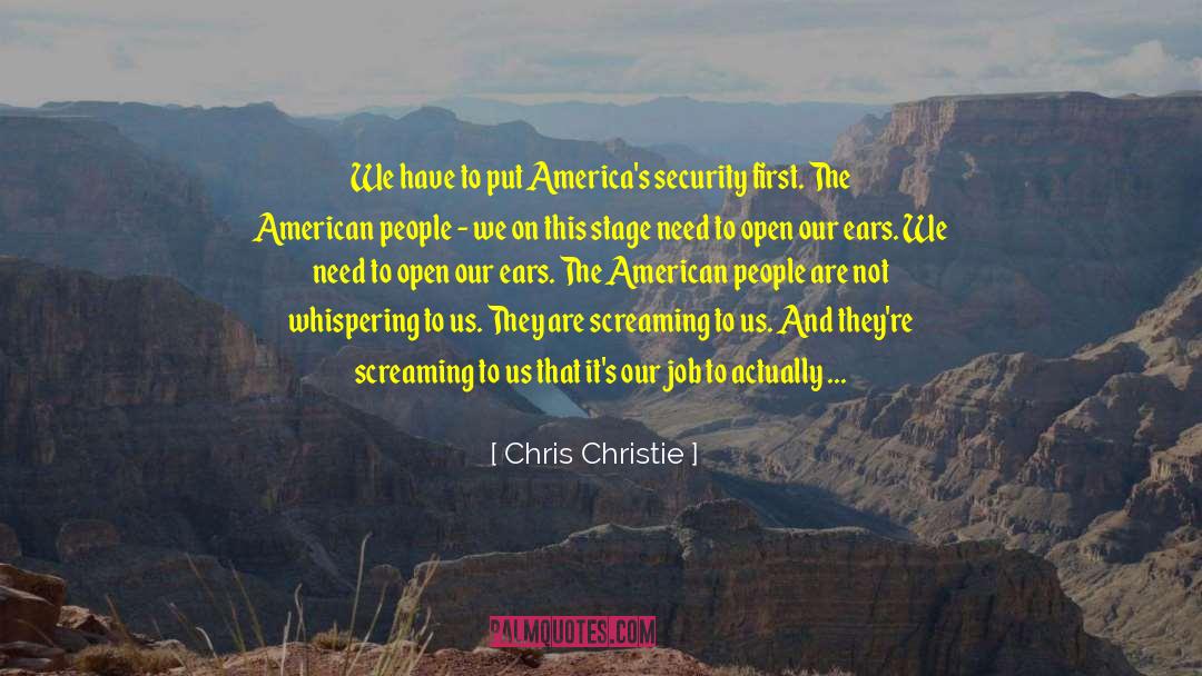 Chris Christie Quotes: We have to put America's