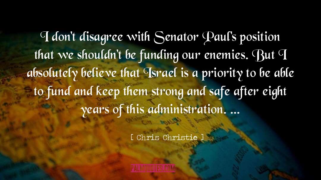 Chris Christie Quotes: I don't disagree with Senator
