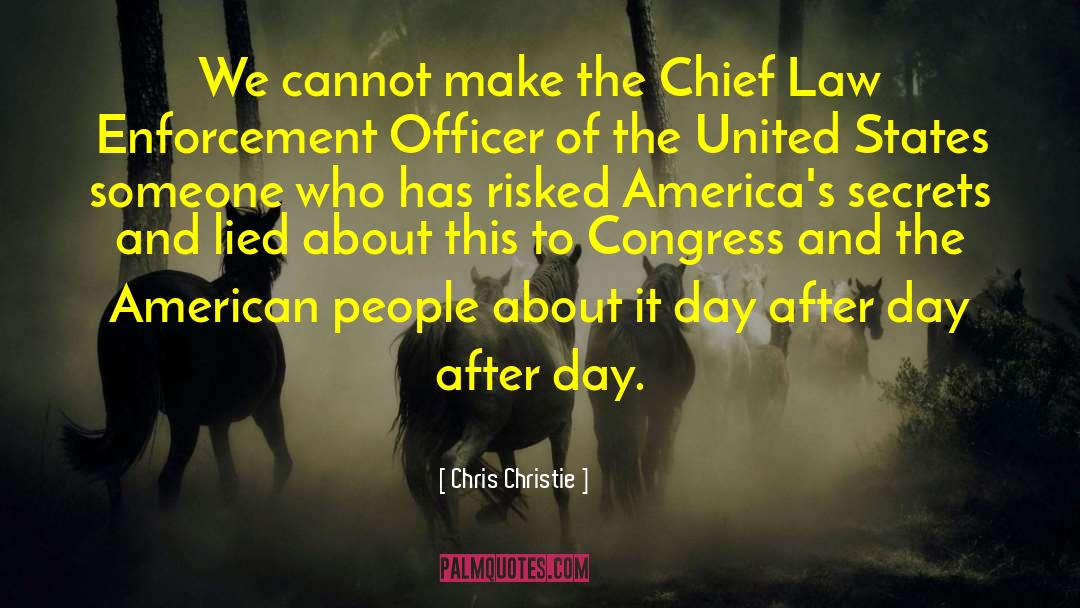 Chris Christie Quotes: We cannot make the Chief