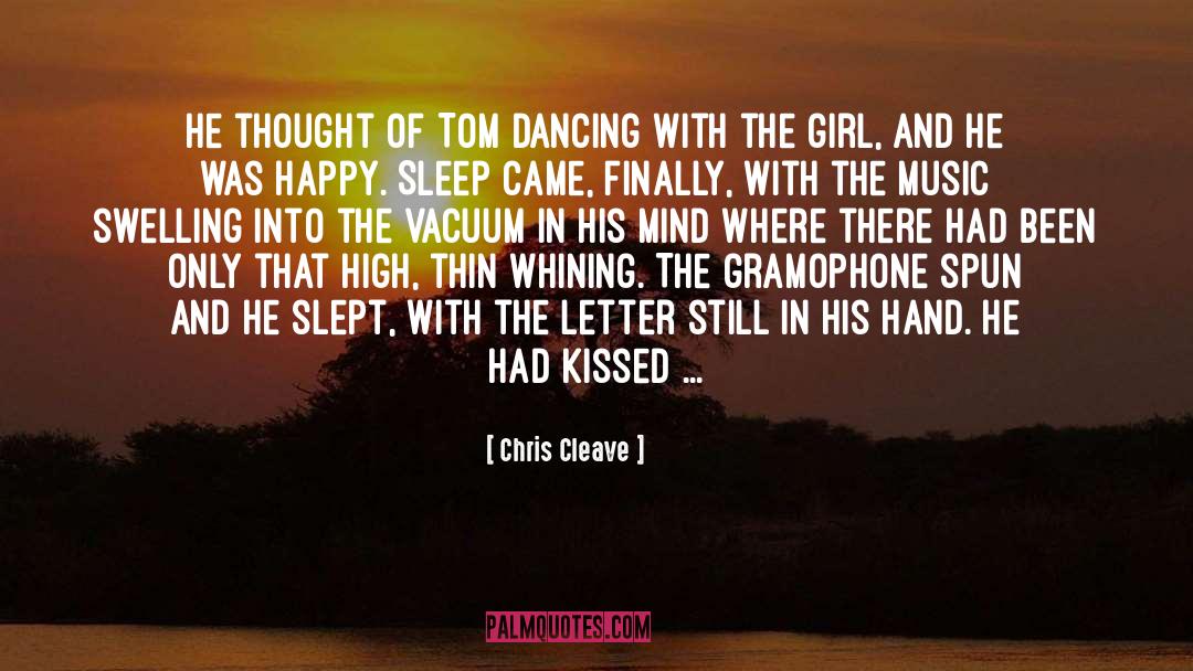 Chris Cleave Quotes: He thought of Tom dancing