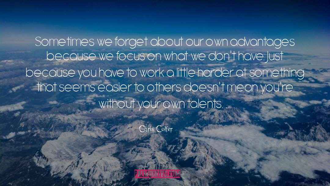 Chris Colfer Quotes: Sometimes we forget about our