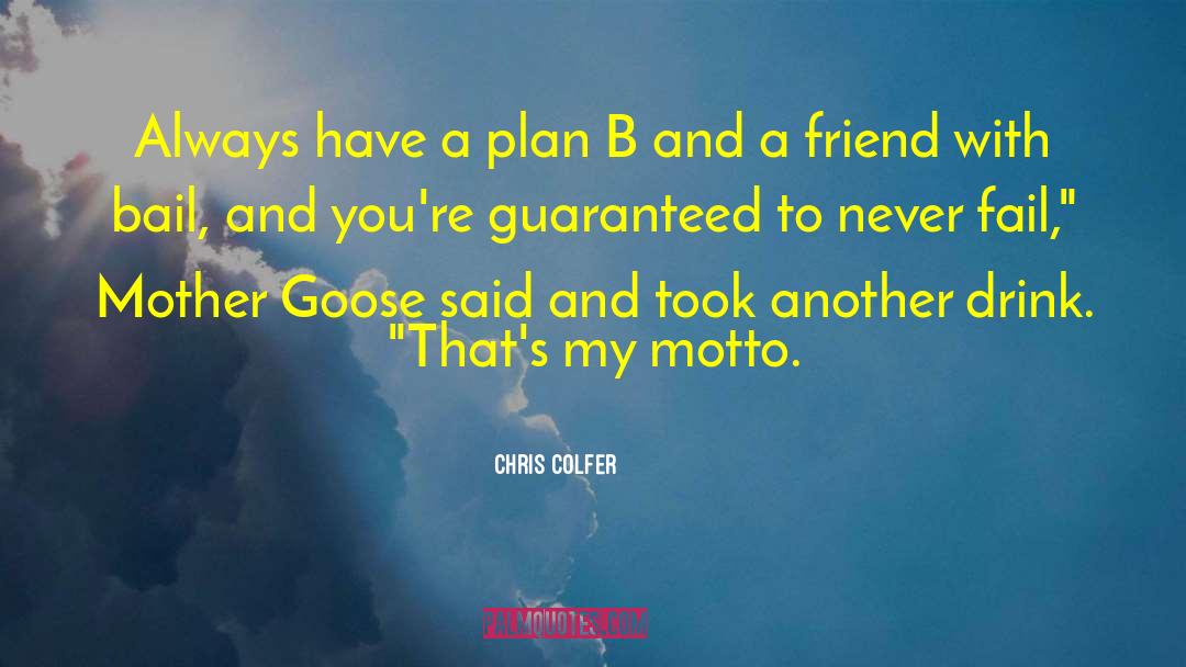 Chris Colfer Quotes: Always have a plan B