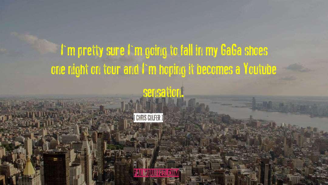 Chris Colfer Quotes: I'm pretty sure I'm going