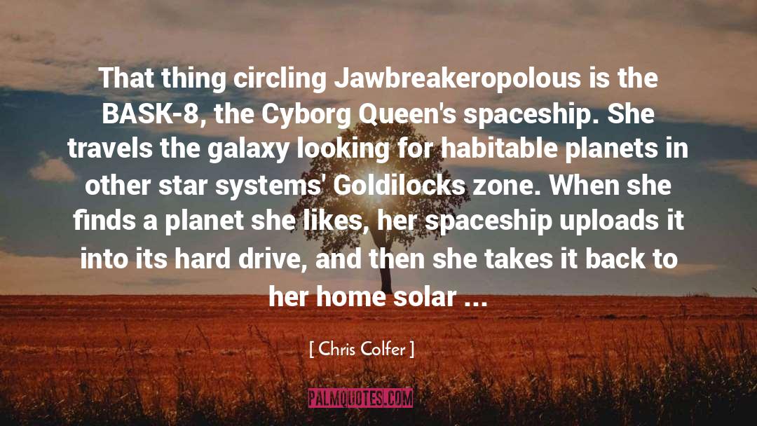 Chris Colfer Quotes: That thing circling Jawbreakeropolous is