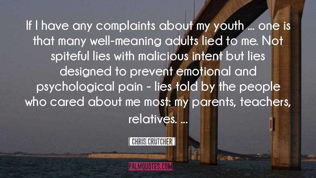 Chris Crutcher Quotes: If I have any complaints