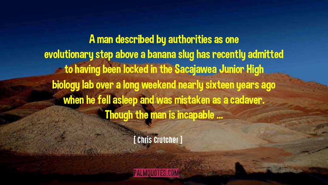 Chris Crutcher Quotes: A man described by authorities