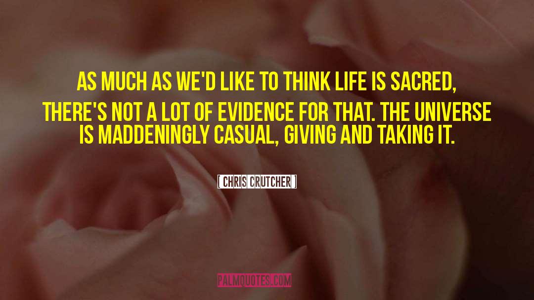 Chris Crutcher Quotes: As much as we'd like