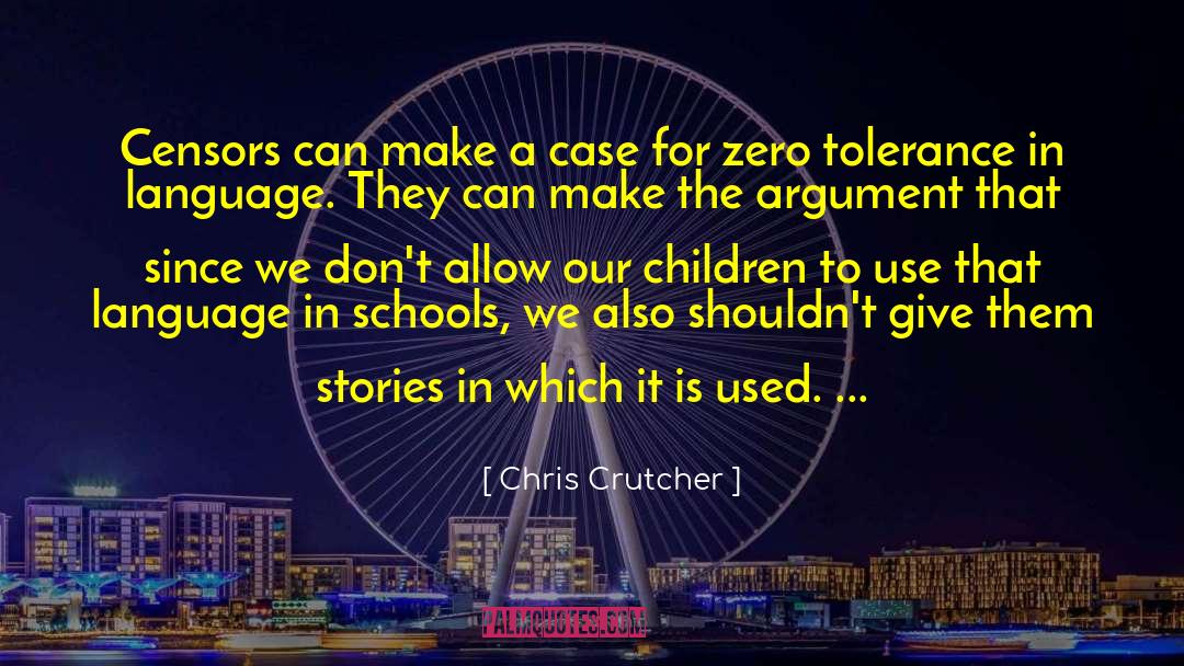 Chris Crutcher Quotes: Censors can make a case