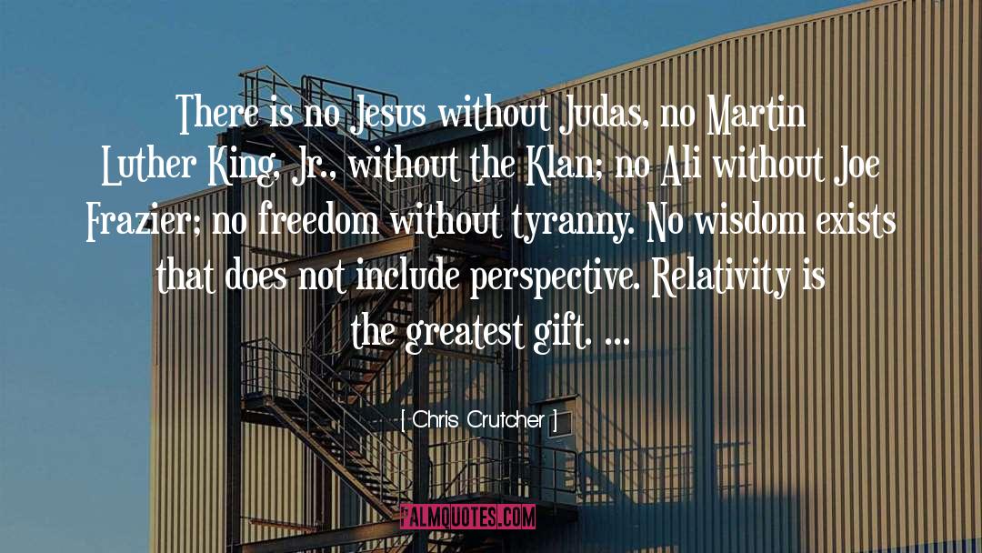 Chris Crutcher Quotes: There is no Jesus without