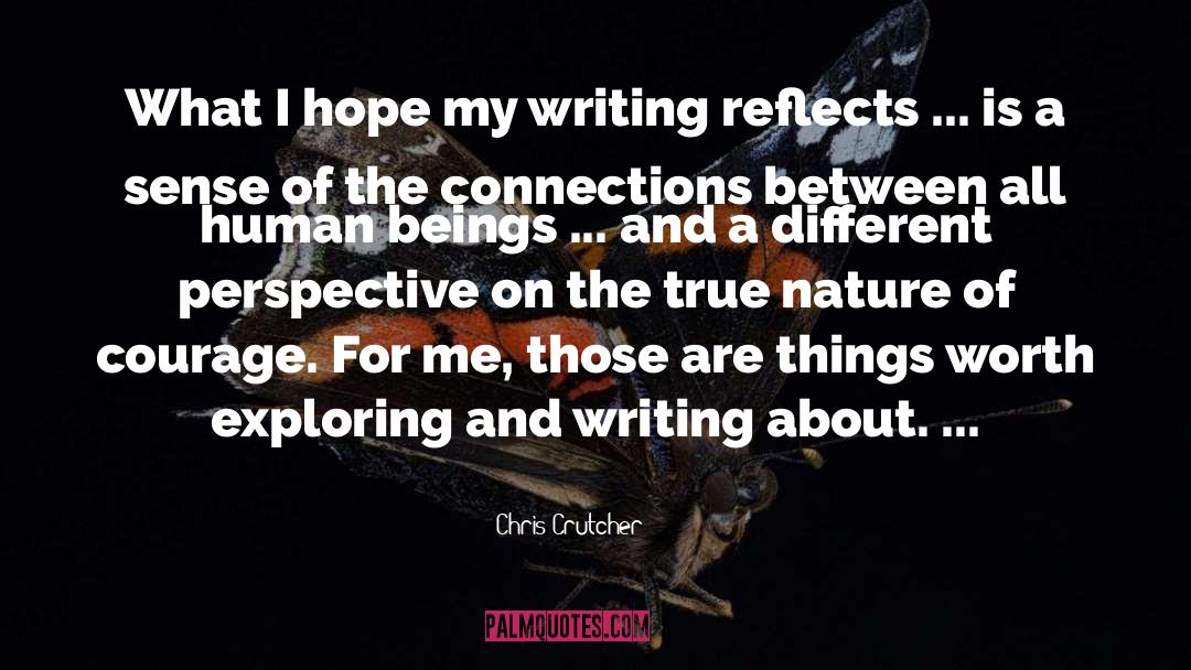 Chris Crutcher Quotes: What I hope my writing