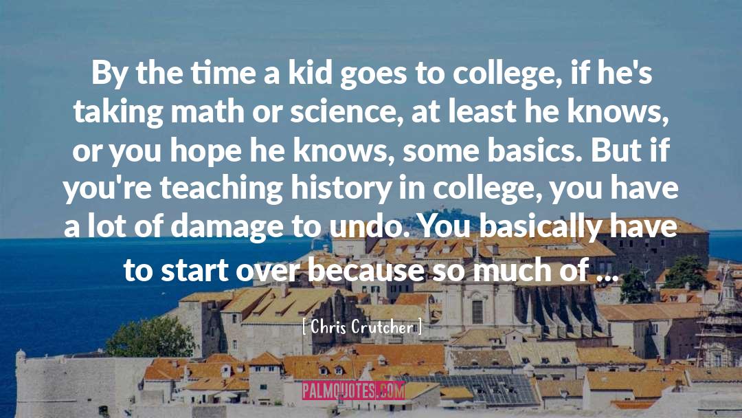 Chris Crutcher Quotes: By the time a kid