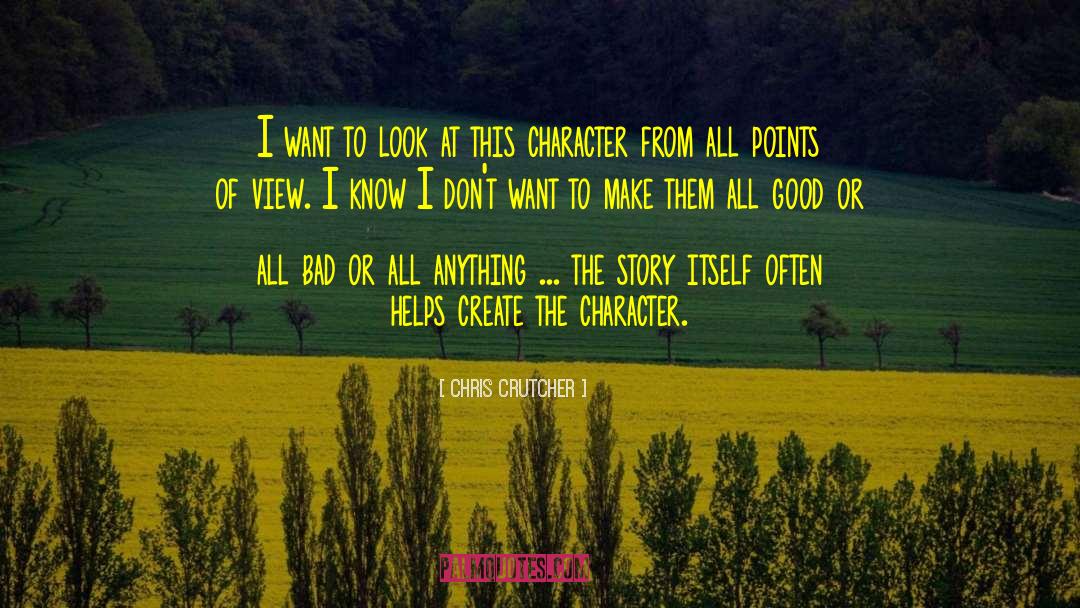 Chris Crutcher Quotes: I want to look at