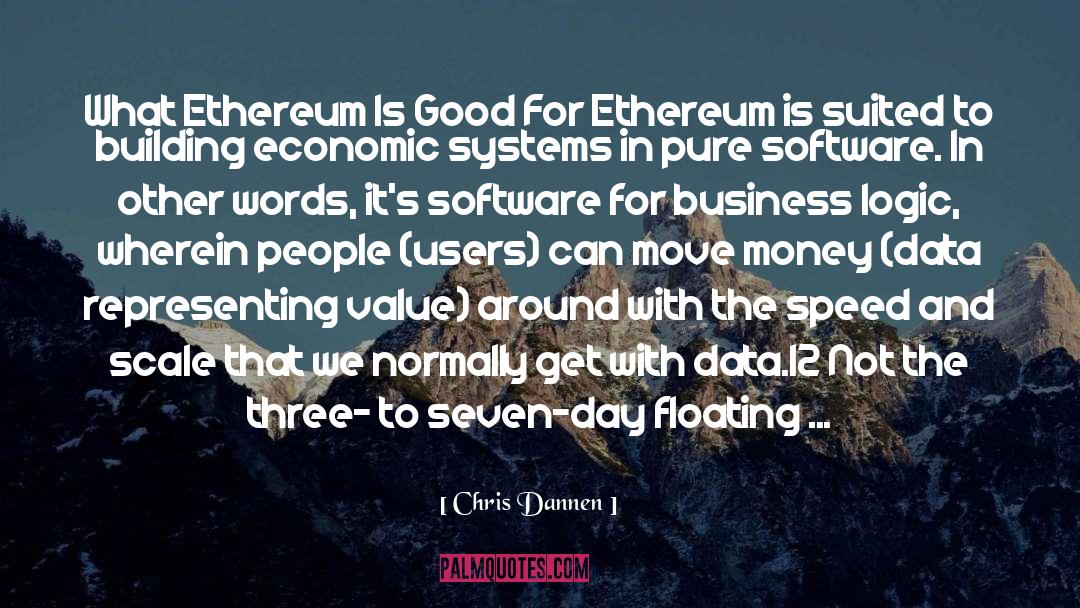 Chris Dannen Quotes: What Ethereum Is Good For