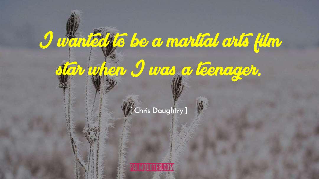 Chris Daughtry Quotes: I wanted to be a