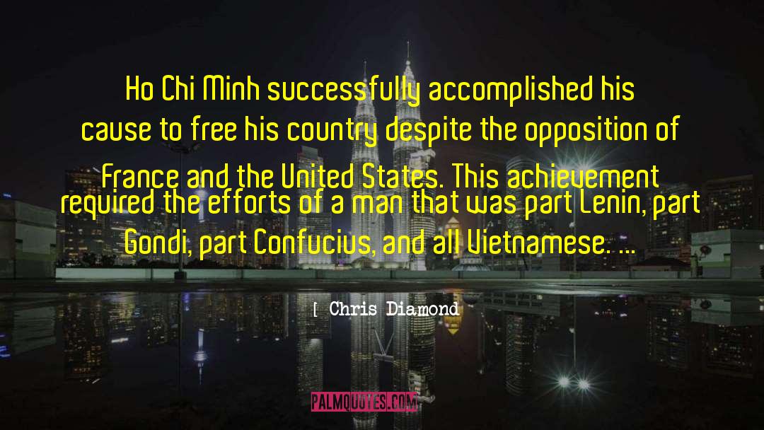 Chris Diamond Quotes: Ho Chi Minh successfully accomplished