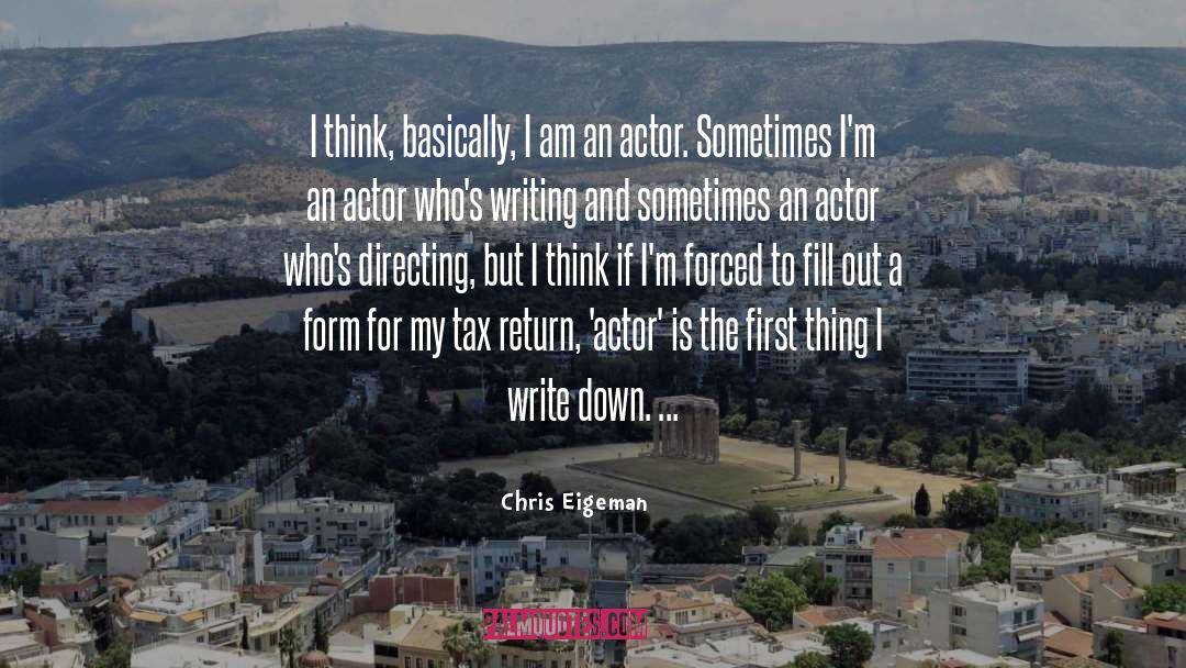 Chris Eigeman Quotes: I think, basically, I am