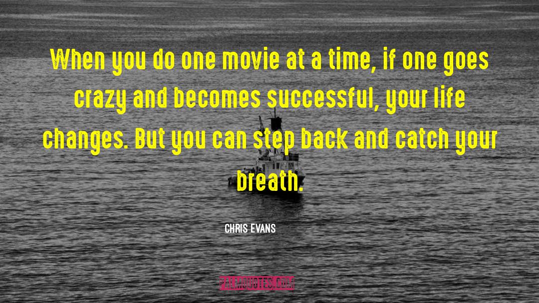 Chris Evans Quotes: When you do one movie