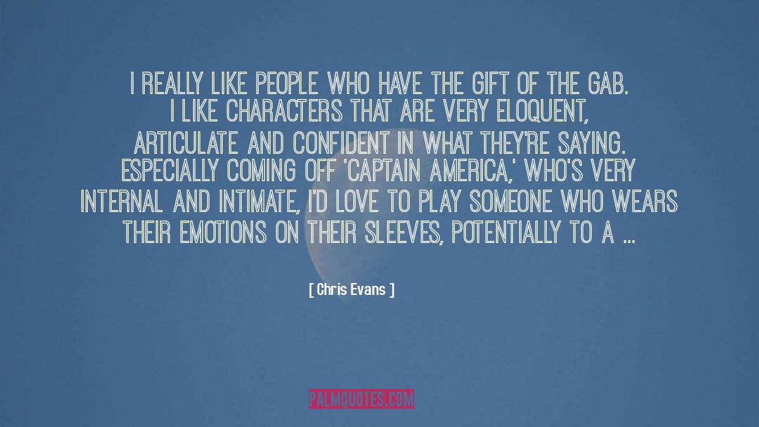 Chris Evans Quotes: I really like people who