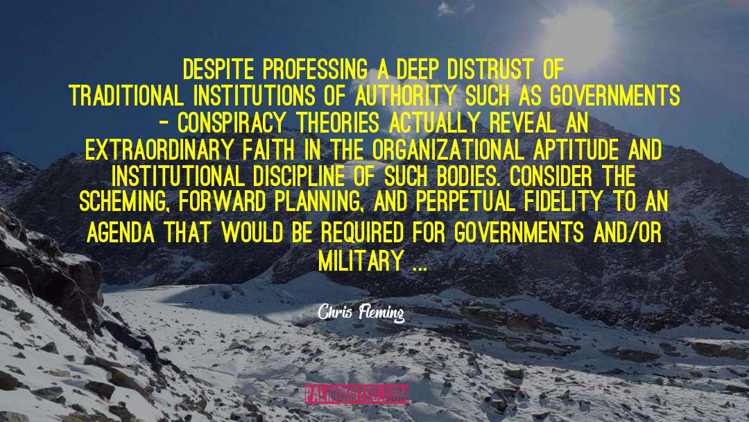 Chris Fleming Quotes: despite professing a deep distrust