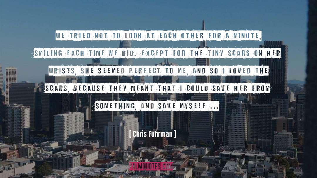 Chris Fuhrman Quotes: We tried not to look