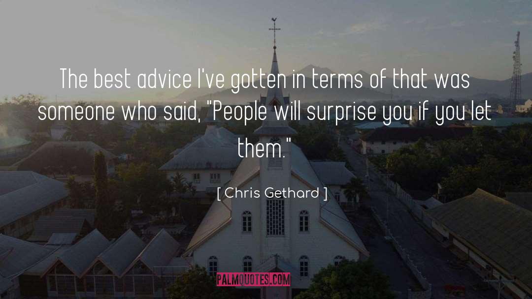 Chris Gethard Quotes: The best advice I've gotten