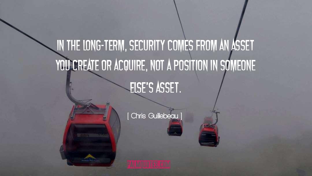 Chris Guillebeau Quotes: In the long-term, security comes