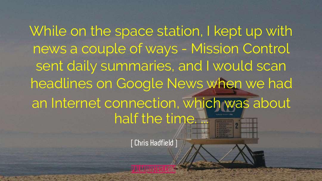Chris Hadfield Quotes: While on the space station,