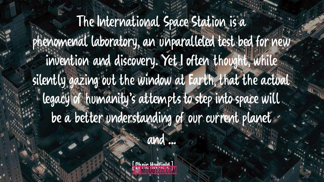 Chris Hadfield Quotes: The International Space Station is
