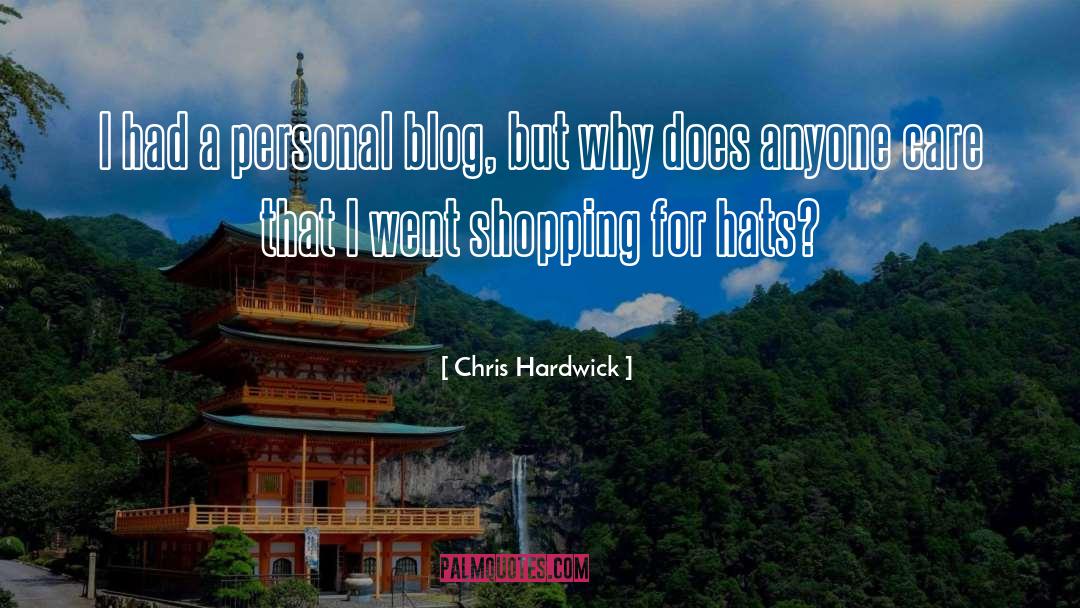 Chris Hardwick Quotes: I had a personal blog,