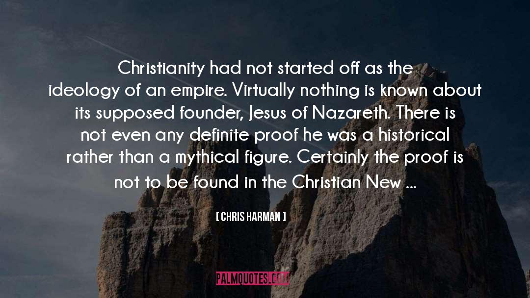 Chris Harman Quotes: Christianity had not started off