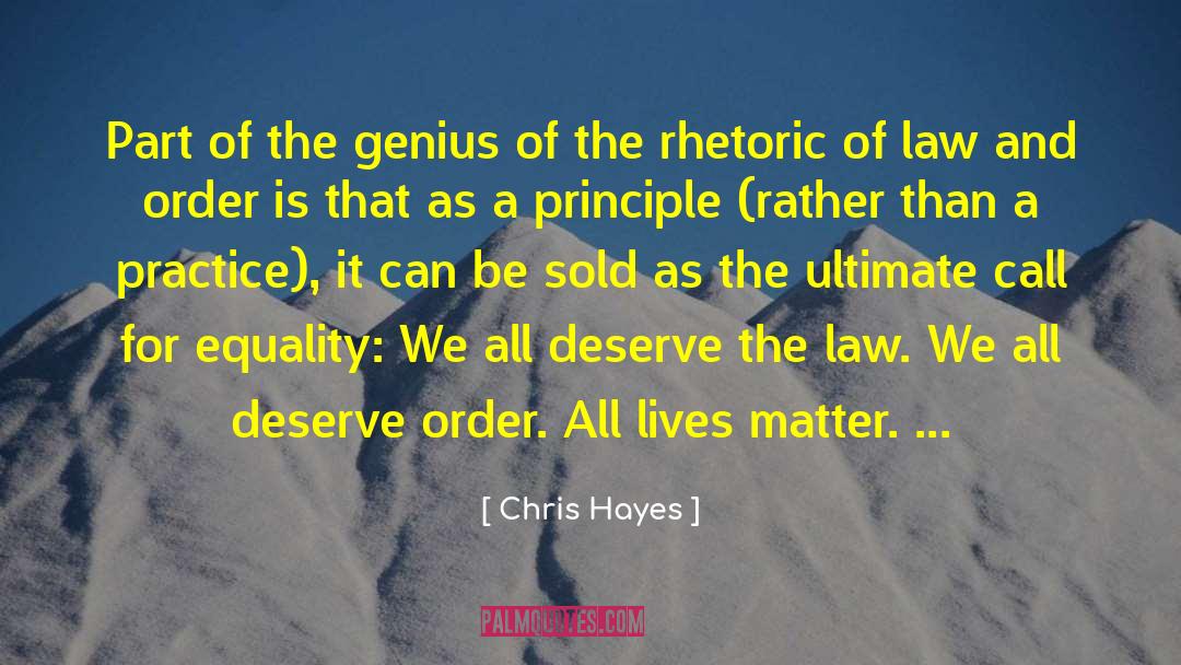 Chris Hayes Quotes: Part of the genius of
