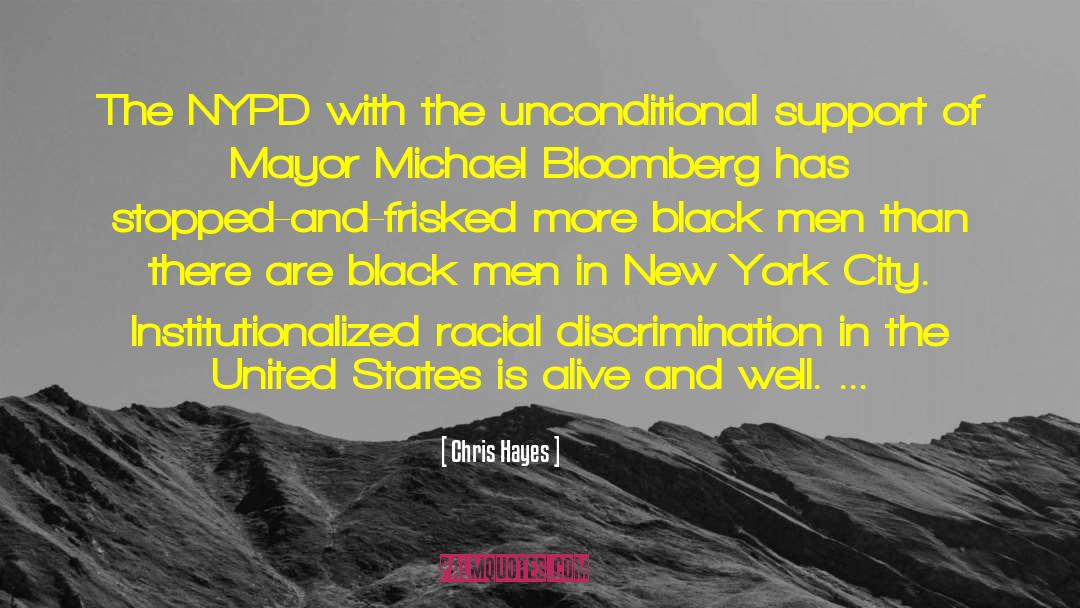 Chris Hayes Quotes: The NYPD with the unconditional