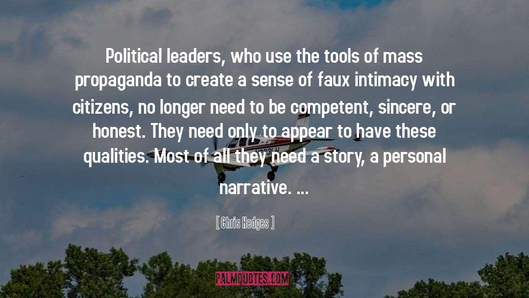 Chris Hedges Quotes: Political leaders, who use the