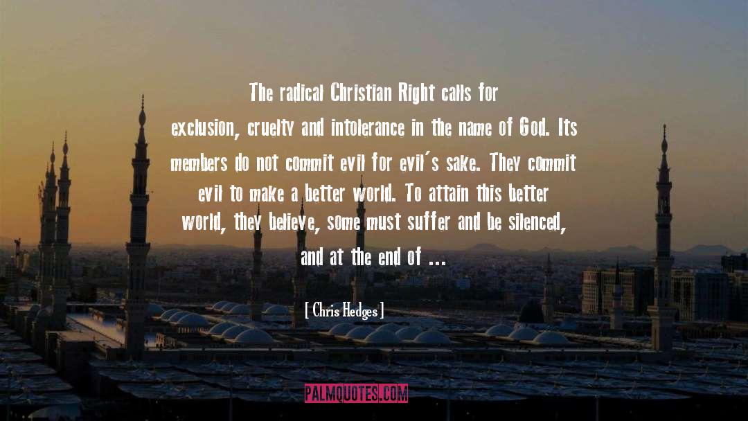 Chris Hedges Quotes: The radical Christian Right calls