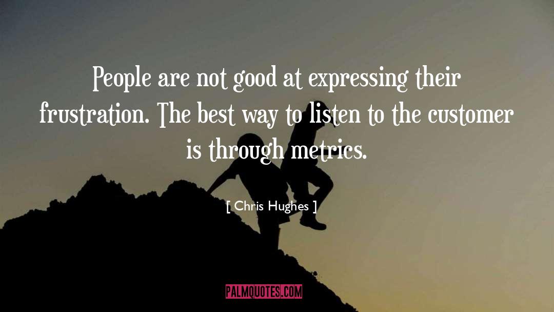 Chris Hughes Quotes: People are not good at