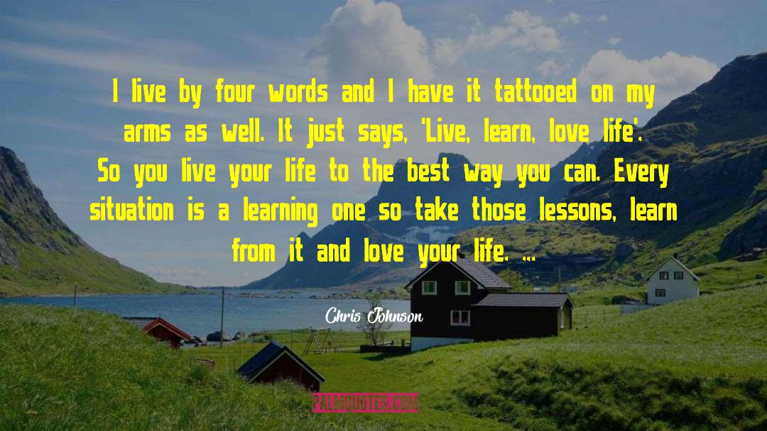 Chris Johnson Quotes: I live by four words