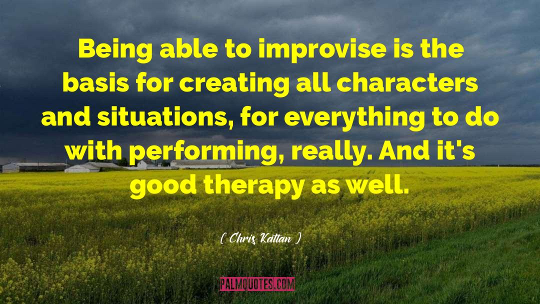 Chris Kattan Quotes: Being able to improvise is