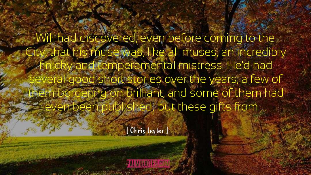 Chris Lester Quotes: Will had discovered, even before