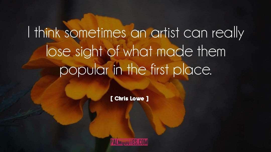 Chris Lowe Quotes: I think sometimes an artist
