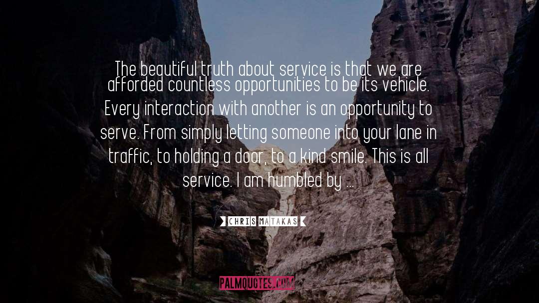 Chris Matakas Quotes: The beautiful truth about service