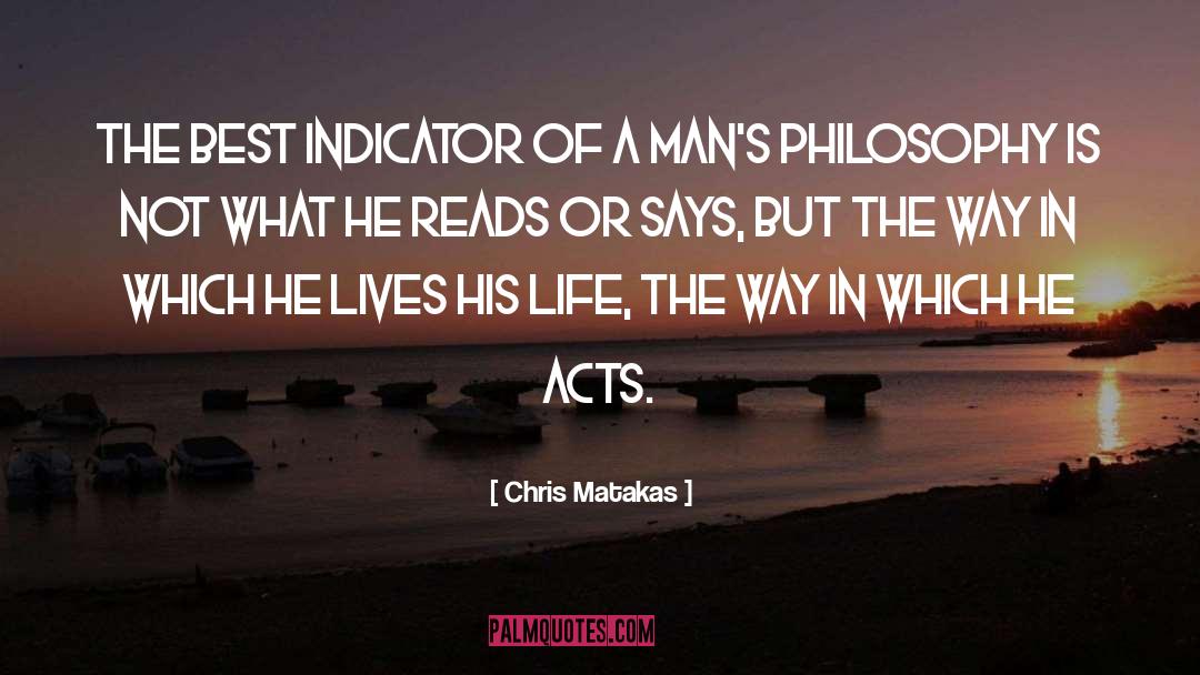 Chris Matakas Quotes: The best indicator of a