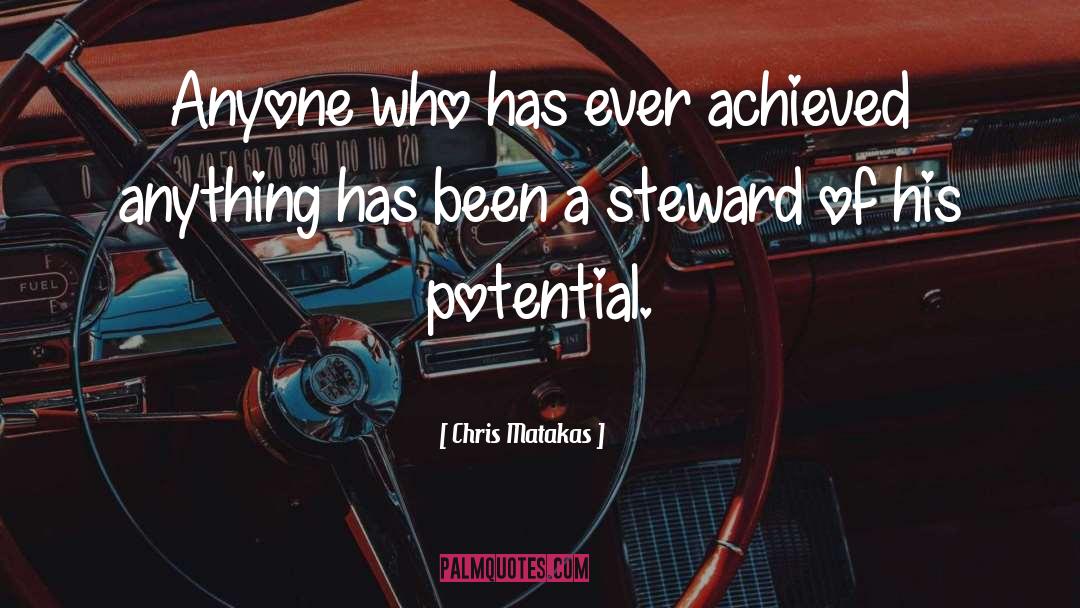 Chris Matakas Quotes: Anyone who has ever achieved