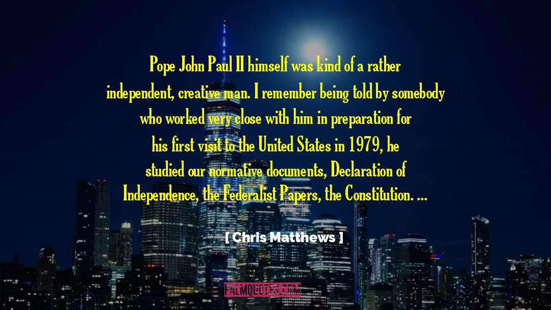 Chris Matthews Quotes: Pope John Paul II himself
